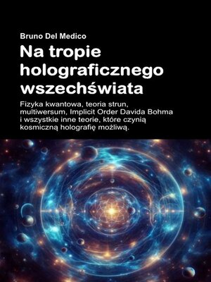 cover image of Na tropie holograficznego wszechświata.